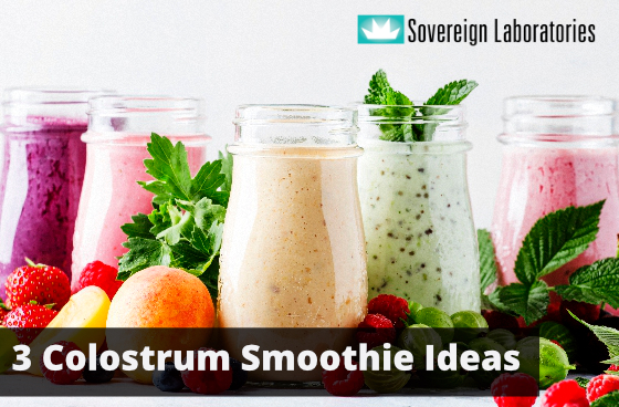 3 Colostrum Smoothie Recipes That Taste Great