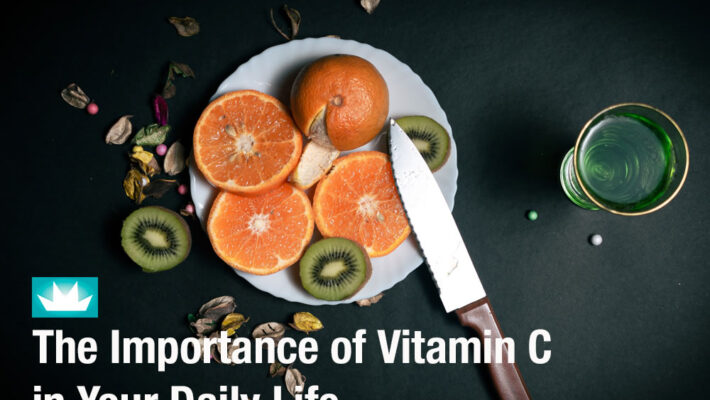 The Importance of Vitamin C in Your Daily Life The Importance of Vitamin C in Your Daily Life