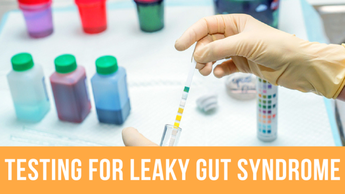 Testing for Leaky Gut Syndrome Testing for Leaky Gut Syndrome