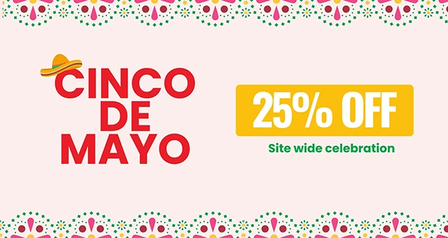Cinco de Mayo Celebration - Save 25% Sitewide!