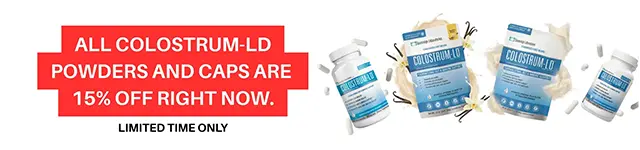 BACK TO SCHOOL SPECIAL: Colostrum-LD powder and caps, all sizes, regular and vanilla, 15% off.
